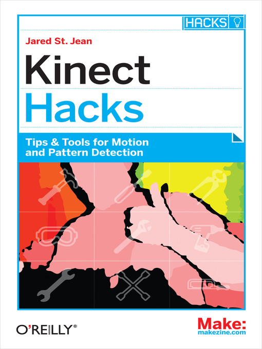 Title details for Kinect Hacks by Jared St. Jean - Available